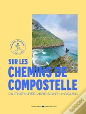 Capa do artigo Sur Les Chemins De Compostelle : 24 Itinéraires Vers Saint-Jacques