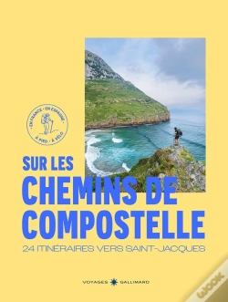Capa do artigo Sur Les Chemins De Compostelle : 24 Itinéraires Vers Saint-Jacques