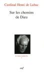 Sur Les Chemins De Dieu ; Oeuvres Complètes Tome 1 - Preview