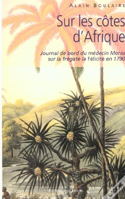 Capa do artigo Sur Les Cotes D'Afrique ; Journal De Bord Du Medecin Moras Sur La Fregate La Felicite