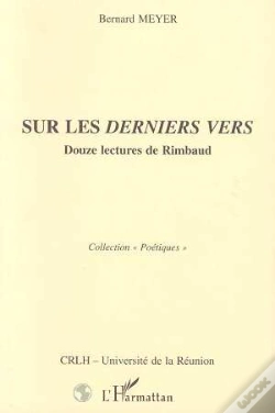 Capa do artigo Sur Les Derniers Vers ; Douze Lectures De Rimbaud
