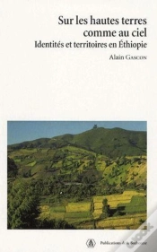 Capa do artigo Sur Les Hautes Terres Comme Au Ciel ; Identités Et Territoires En Ethiopie