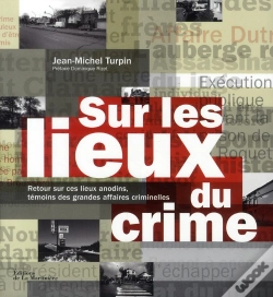 Capa do artigo Sur Les Lieux Du Crime ; 50 Faits Divers