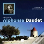 Sur Les Pas D'Alphonse Daudet