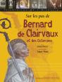 Sur Les Pas De Bernard De Clairvaux Et Des Cisterciens - Preview