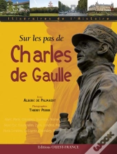 Sur Les Pas De Charles De Gaulle