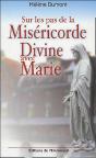 Sur Les Pas De La Miséricorde Divine Avec Marie : Méditation Avec Sainte Faustine - Preview