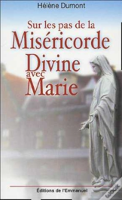 Capa do artigo Sur Les Pas De La Miséricorde Divine Avec Marie : Méditation Avec Sainte Faustine
