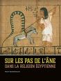 Sur Les Pas De L'Ane Dans La Religion Egyptienne - Preview
