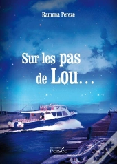 Sur Les Pas De Lou