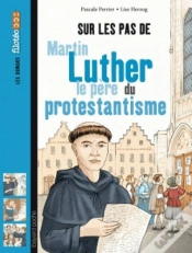 Capa do artigo Sur Les Pas De Martin Luther, Le Pere Du Protestantisme