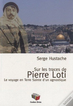 Capa do artigo Sur Les Pas De Pierre Loti ; Le Voyage En Terre Sainte D'Un Agnostique