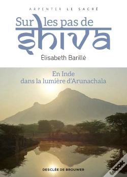 Capa do artigo Sur Les Pas De Shiva : En Inde, Dans La Lumière D'Arunachala
