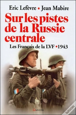 Capa do artigo Sur Les Pistes De La Russie Centrale ; Les Francais De La Lvf 1943