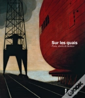 Sur Les Quais ; Ports, Docks Et Dockers