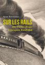 Sur Les Rails ; De Victor Hugo À Jacques Roubaud - Preview