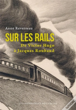Capa do artigo Sur Les Rails ; De Victor Hugo À Jacques Roubaud