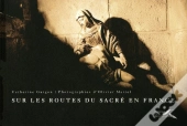 Sur Les Routes Du Sacré En France