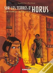Sur Les Terres D'Horus ; Intégrale Tome 5 À Tome 8
