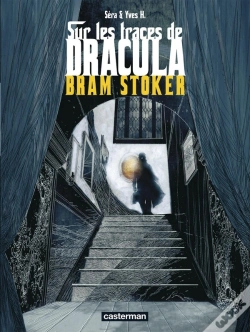 Capa do artigo Sur Les Traces De Dracula Tome 2 ; Bram Stoker