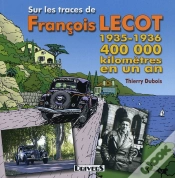 Capa do artigo Sur Les Traces De Francois Lecot ; 400000kms En 1 An, 1935-1936