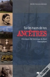 Sur Les Traces De Nos Ancetres