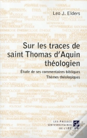 Sur Les Traces De Saint Thomas D'Aquin, Théologien