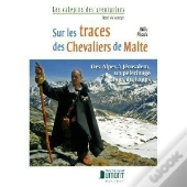 Sur Les Traces Des Chevaliers De Malte
