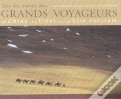 Capa do artigo Sur Les Traces Des Grands Voyageurs En Chine, Au Tibet Et En Asie Centrale