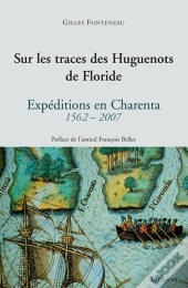 Sur Les Traces Des Huguenots De Floride