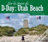 Sur Les Traces Du D-Day : Utah Beach