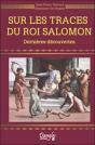 Sur Les Traces Du Roi Salomon ; Dernières Découvertes - Preview