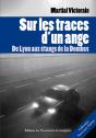 Sur Les Traces D'Un Ange - De Lyon Aux Etangs De La Dombes - Preview