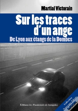 Capa do artigo Sur Les Traces D'Un Ange - De Lyon Aux Etangs De La Dombes