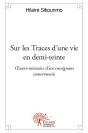 Sur Les Traces D'Une Vie En Demi-Teinte - Preview