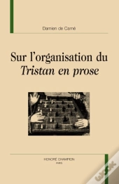 Sur L'Organisation Du Tristan En Prose