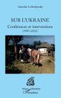 Sur L'Ukraine : Conférences Et Interventions (1999-2025) - Preview