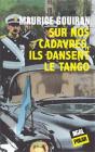 Sur Nos Cadavres, Ils Dansent Le Tango - Preview