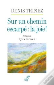 Capa do artigo Sur Un Chemin Escarpé : La Joie !