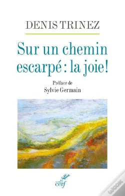 Capa do artigo Sur Un Chemin Escarpé : La Joie !