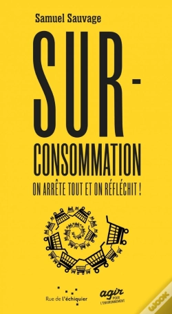 Capa do artigo Surconsommation, On Arrête Tout Et On Réfléchit