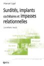 Surdités, Implants Cochléaires Et Impasses Relationnelles : Les Enfants Inouïs - Preview