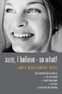 Sure I Believe! So What? - Preview