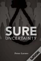 Sure Uncertainty