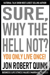 Sure, Why The Hell Not