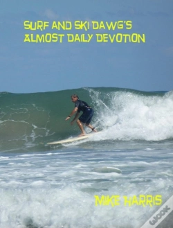 Capa do artigo Surf And Ski Dawg'S Almost Daily Devotion