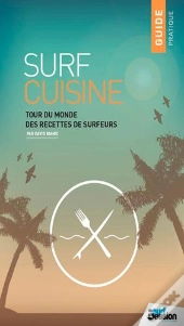 Surf Cuisine, Plats Preferes Des Surfers