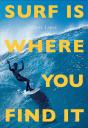 Surf Is Where You Find It - Preview