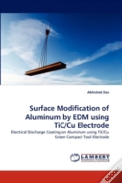 Capa do artigo Surface Modification Of Aluminum By Edm Using Tic/Cu Electrode