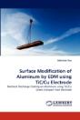 Surface Modification Of Aluminum By Edm Using Tic/Cu Electrode - Preview